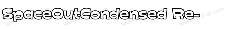 SpaceOutCondensed Re字体转换 SpaceOutCondensed Re字体转换